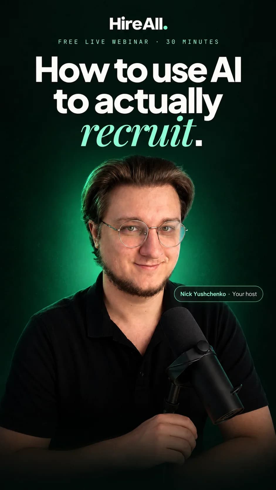 Free live webinar: How to use AI to actually recruit — with Nick Yushchenko, live on the real HireAll platform
